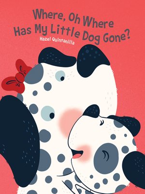 cover image of Where, Oh Where Has My Little Dog Gone?